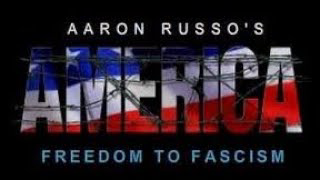 America Freedom to Fascism Documentary - Aaron Russo