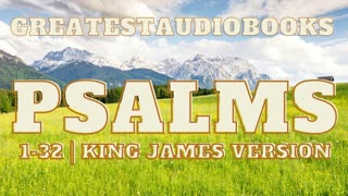 Holy Bible: PSALMS 1-32 KJV | AudioBook ?? | Greatest?AudioBooks