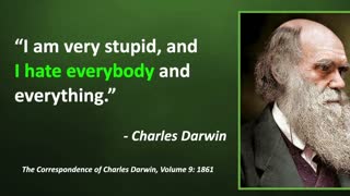 Charles Darwin was an idiot!