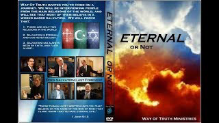 "ETERNAL or not" || Full Documentary || Salvation by Faith Alone