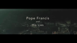 Pope Francis and His Lies