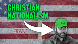 Christian Nationalism - by Andrew Torba (Book Review) | Season 2 Episode 9 | The Baptist Bias