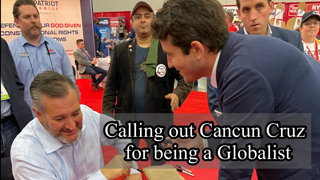 Calling Out Ted â€œCancunâ€ Cruz for being a Globalist and selling out America