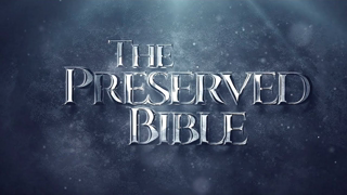 The Preserved Bible | Documentary on the King James Bible | A Stedfast Production