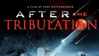 After the Tribulation | Pre-Tribulational Rapture Debunked (Baptist Film)