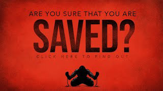 Are You Saved? [ Click here to find out!]