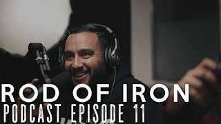 ROD OF IRON Podcast Episode 11: ASMR | The Great Reset | Getting lost at sea