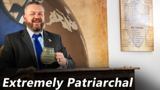 Extremely Patriarchal (Pastor Joe Jones) Wednesday-PM