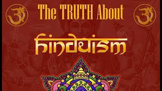 The Truth about Hinduism - Full Movie Documentary