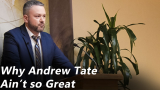 Why Andrew Tate Ain't so Great (Pastor Joe Jones) Wednesday-PM