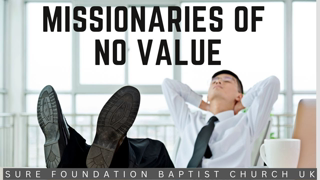 Missionaries Of No Value | SFBCUK