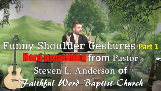 Funny Shoulder Gestures Part 1 - Pastor Steven Anderson