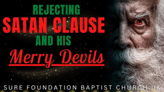 Rejecting Satan Clause And His Merry Devils | SFBCUK