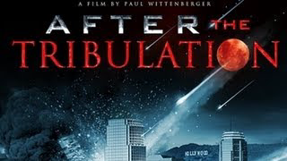 After the Tribulation (Full Movie) - Alex Jones