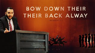 â€œBow Down their Back Alwayâ€ - Pastor Bruce Mejia