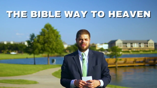 The Bible Way to Heaven - Pastor Jonathan Shelley | Stedfast Baptist Church