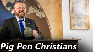 Pig Pen Christians (Pastor Jones) Wednesday-PM