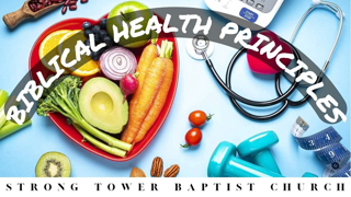 Biblical Health Principles | STBC