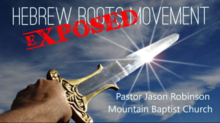 Hebrew Roots Movement Exposed | Pastor Jason Robinson