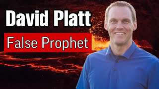 David Platt False Prophet