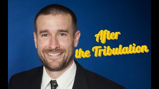 After the Tribulation - Pastor Steven Anderson