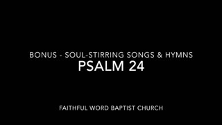 'Psalm 24' KJV Psalm Put to Music