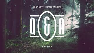 Q&A Eps 5 - with Thomas Williams