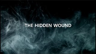 The Hidden Wound