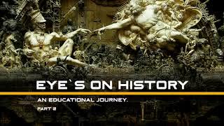 Eye`s On History - part 2