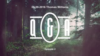 Q&A - Eps 2 - with Thomas Williams