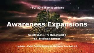 Awareness Expansions: Thomas Williams, with Shane (the Ruiner) part 2