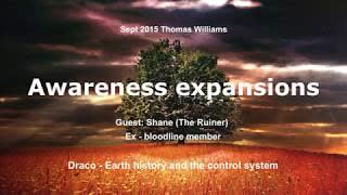 Awareness Expansions Thomas Williams, with Shane (the Ruiner) part 1