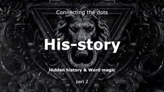 Hidden History & Word Magic. part 2