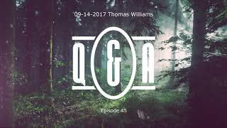 Q&A Eps 45 - with Thomas Williams