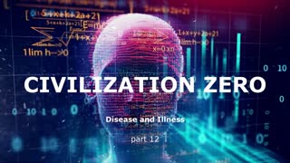 Civilization Zero - Disease and Illness. part 12