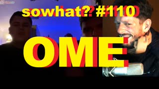 sowhat? #110 - OME