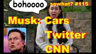 sowhat?  115 - Musk: Cars, Twitter, CNN