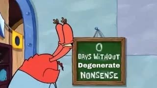 Days Without Degenerate Nonsense: 0