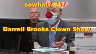 sowhat #47 - Darrell Brooks Clown Show