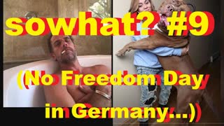 sowhat? #9 (No Freedom Day in Germany...)