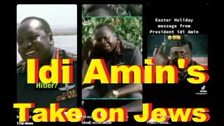 Idi Amin's Take on Jews