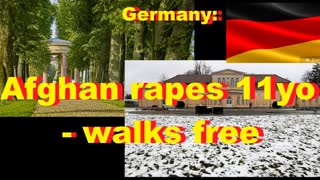 Germany: Afghan rapes 11yo - walks free