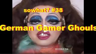 sowhat #38 - German Gamer Ghouls