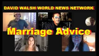 DAVID WALSH WORLD NEWS NETWORK - Marriage Advice