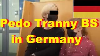 Pedo Tranny BS in Germany