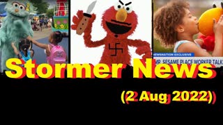 Stormer News (2 Aug 2022)