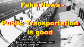 Fake News   Public Transportation is good