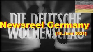 Newsreel Germany (15.June 2021)