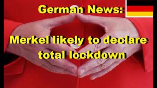 German News: Merkel likely to declare total lockdown