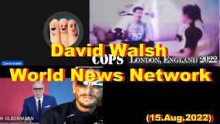 David Walsh World News Network (15.Aug.2022)